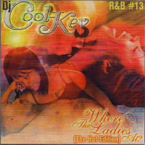 DJ Cool Kev – R&B 13, R&B, RNB, Throwback R&B, Mixtape Downloads, Downloads