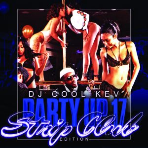 DJ Cool Kev – Party Up 17, Hip Hop, R&B, Throwback Hip Hop, Mixtape Downloads, Downloads