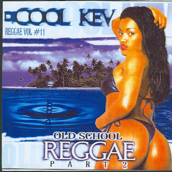 DJ Cool Kev – REGGAE 11, Reggae, Old School Reggae, Dancehall Reggae, Mixtape Downloads, Downloads