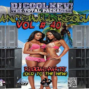 DJ Cool Kev – REGGAE 40, Reggae, Dancehall Reggae, Throwback Reggae, Mixtape Downloads, Downloads