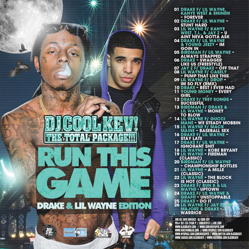 DJ Cool Kev – Run This Game (Drake & Lil Wayne), Hip Hop, Mixtape Downloads, Downloads, Throwback Hip Hop, Rap